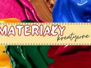 Materiały edukacyjne i kreatywne
